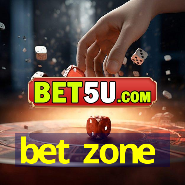 bet zone